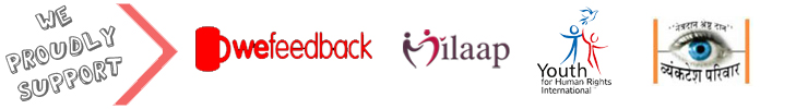 We proudly support: WeFeedback, Milaap, Youth for Human Rights International, Venkatesh Parivar